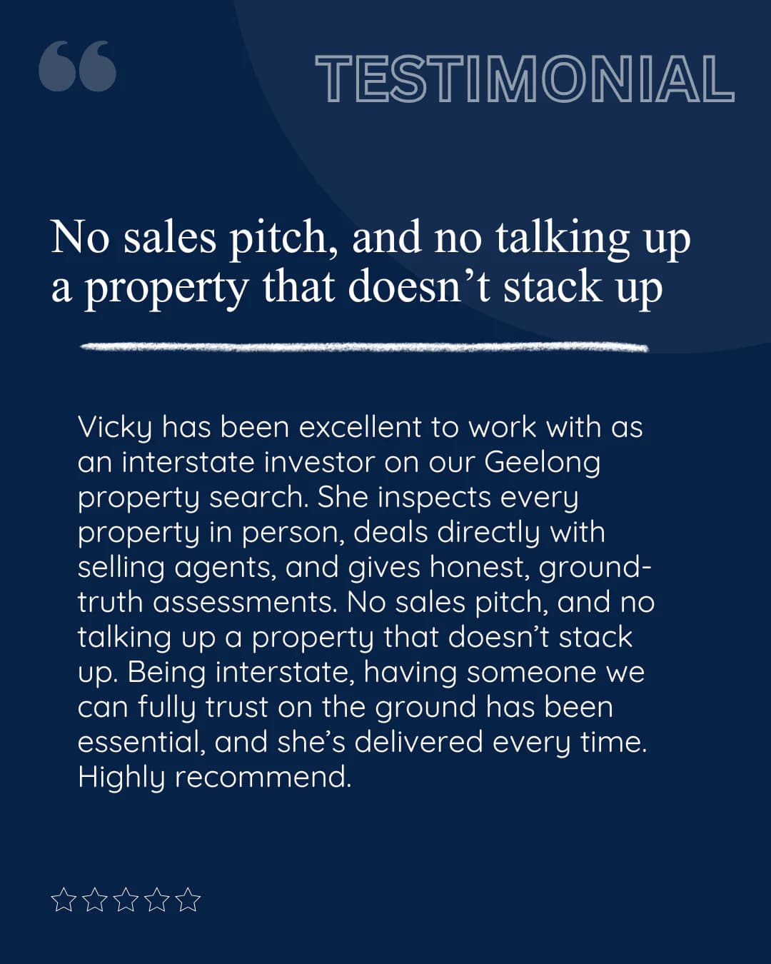 No sales pitch, and no talking up a property that doesn’t stack up